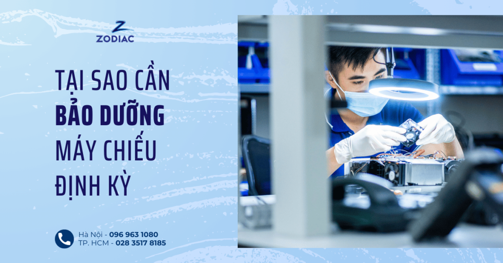 TẠI SAO CẦN BẢO DƯỠNG MÁY CHIẾU ĐỊNH KỲ
